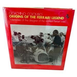 Origins of the Ferrari Legend: Memories of the Designer of the Earliest Ferrari